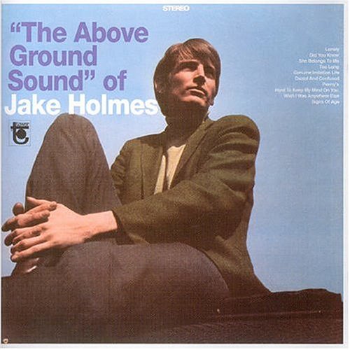 Cover of 'The Above Ground Sound Of Jake Holmes' - Jake Holmes